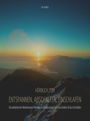 cover image of Hörbuch zum Entspannen, Abschalten, Einschlafen--XXL-Bundle
